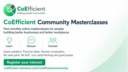 CoEfficient Community Masterclasses: free monthly online masterclasses for business leaders, HR professionals and consultants